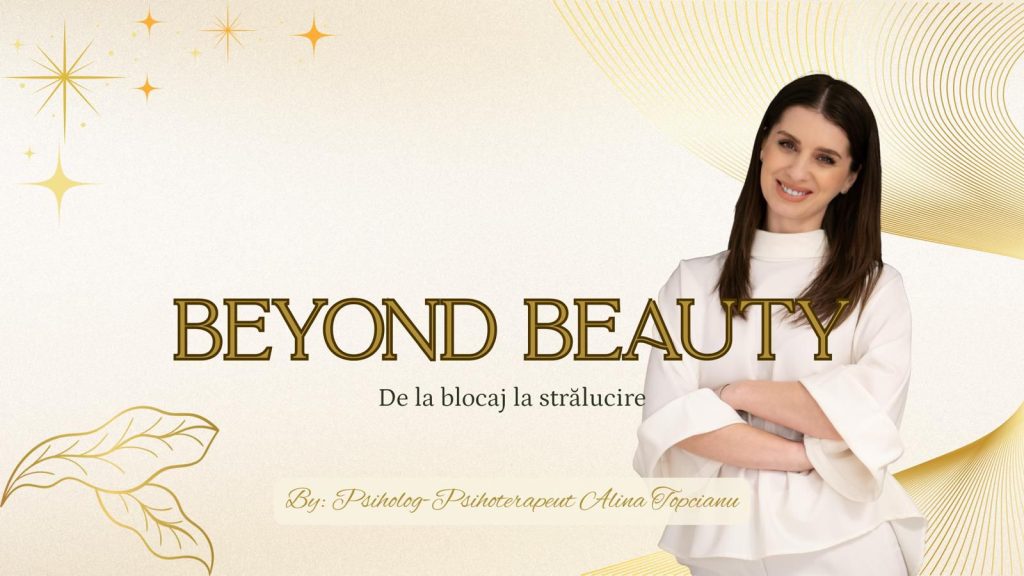Beyond beauty Curs - Psihologie