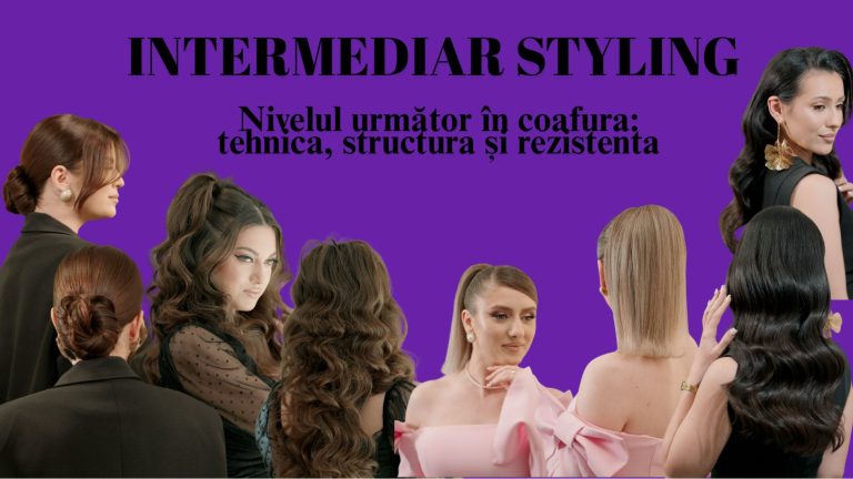 Curs de Coafura – INTERMEDIAR STYLING